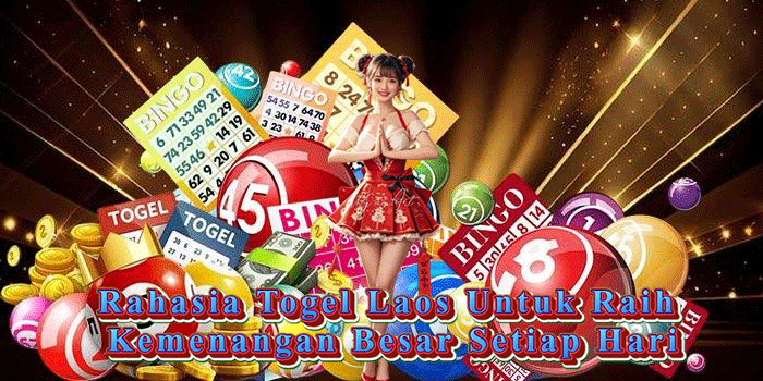 Rahasia Togel Laos Untuk Raih Kemenangan Besar Setiap Hari